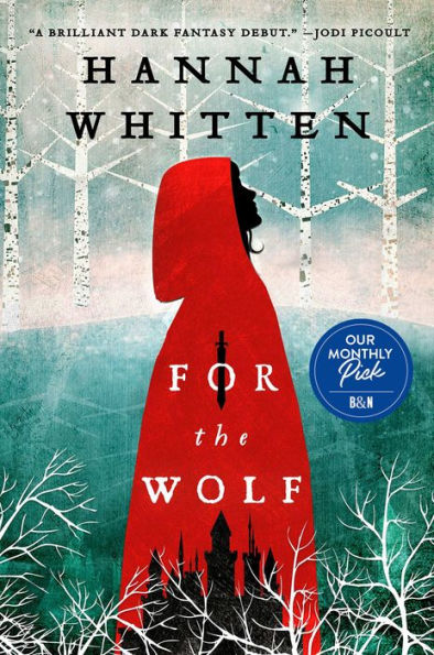 Cover for For the Wolf, by Hannah Whitten