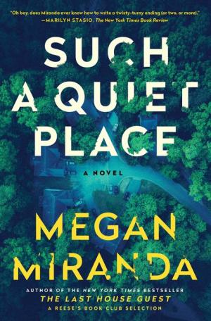 Cover for Such A Quiet Place by Megan Miranda