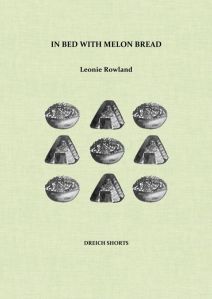Cover for In Bed with Melon Bread by Leonie Rowland
